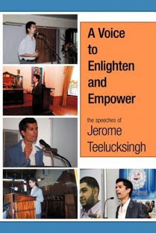 Kniha Voice to Enlighten and Empower Jerome Teelucksingh