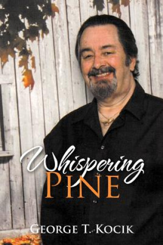 Kniha Whispering Pine George T Kocik