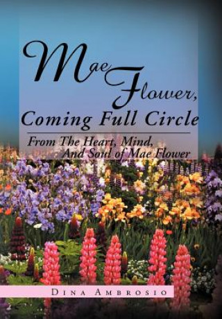 Carte Mae Flower, Coming Full Circle Dina Ambrosio