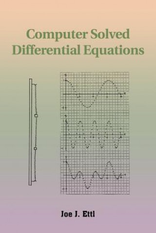 Knjiga Computer Solved Differential Equations Joe J Ettl