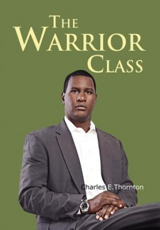 Livre Warrior Class Charles Thornton