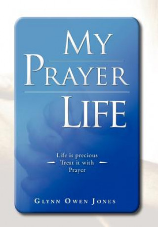 Книга My Prayer Life Glynn Owen Jones