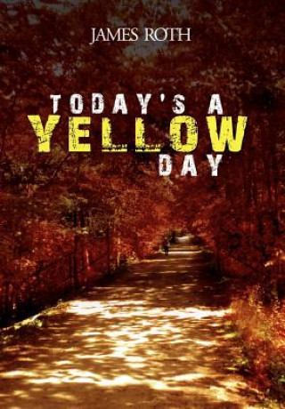 Kniha Today's a Yellow Day James Roth