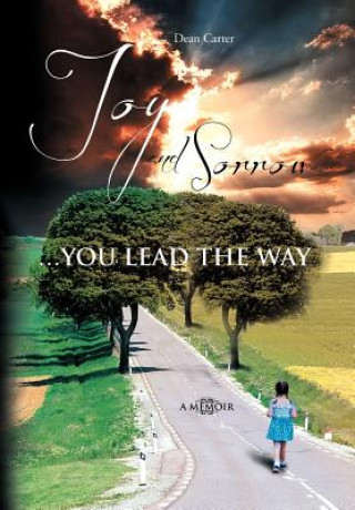 Kniha Joy and Sorrow...You Lead the Way Dean Carter