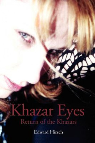 Könyv Khazar Eyes Edward Hirsch