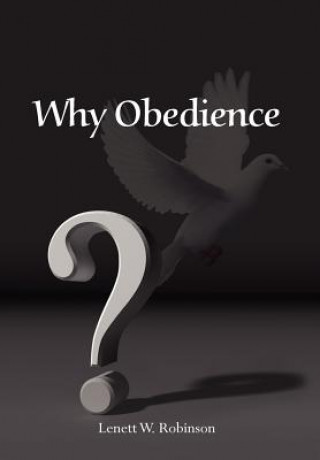 Книга Why Obedience Lenett W Robinson