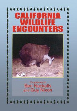Kniha California Wildlife Encounters Guy Nixon
