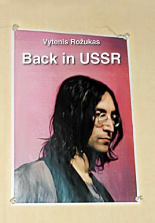 Kniha Back in USSR Vytenis Rozukas