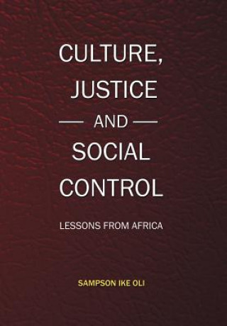 Kniha Culture, Justice and Social Control Sampson Ike Oli