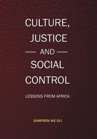 Knjiga Culture, Justice and Social Control Sampson Ike Oli