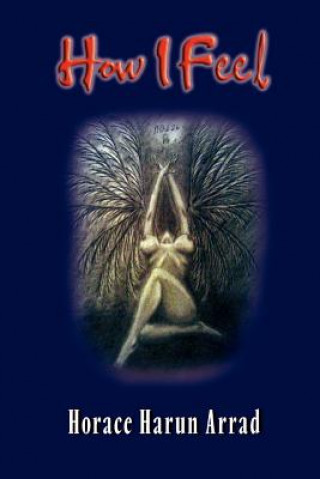 Knjiga How I Feel Horace Harun Arrad