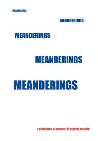 Carte Meanderings Jerry Muskin