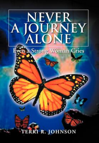 Knjiga Never a Journey Alone Terri R Johnson