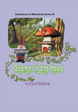 Könyv Gnomes in the Hood Carol Skilbeck