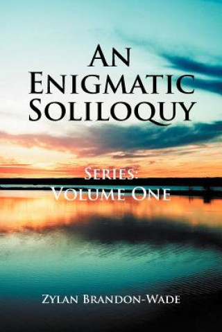 Livre Enigmatic Soliloquy Series Zylan Brandon-Wade