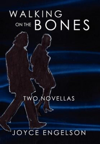 Knjiga Walking on the Bones Joyce Engelson