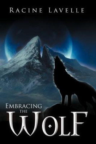 Book Embracing the Wolf Racine Lavelle