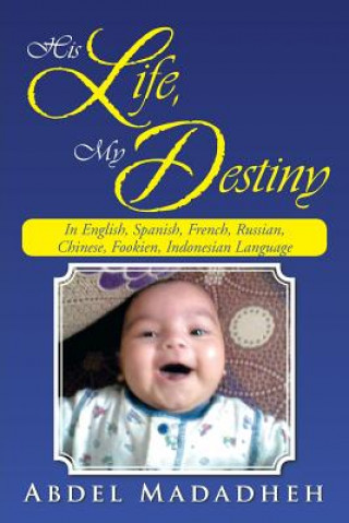 Kniha His Life, My Destiny Abdel Madadheh
