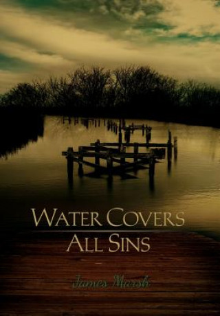 Książka Water Covers All Sins James Marsh