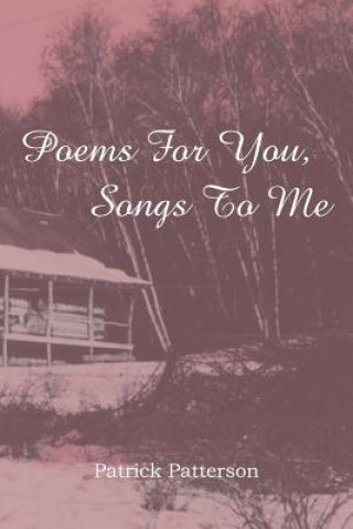 Buch Poems for You, Songs to Me Patrick Patterson