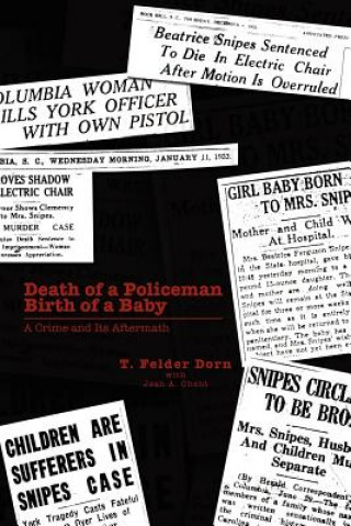 Kniha Death of a Policeman Birth of a Baby T Felder Dorn