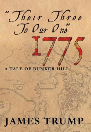 Buch ''Their Three to Our One'' 1775 James Trump