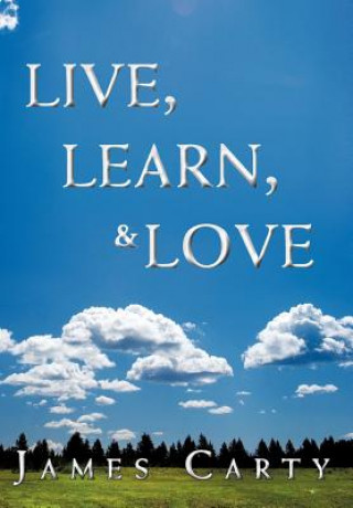 Knjiga Live, Learn, & Love James Carty
