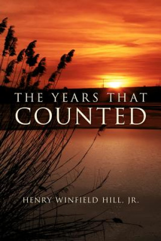 Kniha Years That Counted Henry Winfield Hill Jr