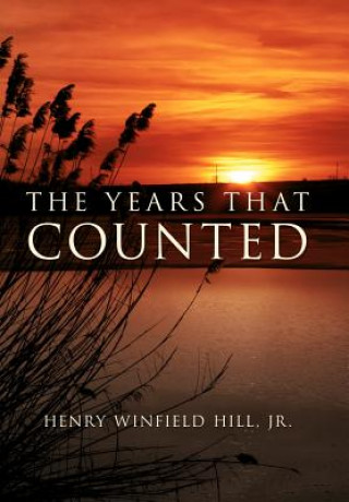 Könyv Years That Counted Henry Winfield Hill Jr