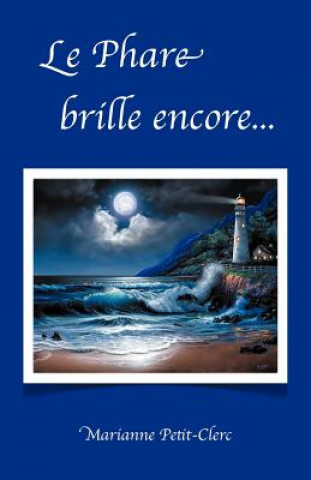 Knjiga Phare Brille Encore... Marianne Petit-Clerc