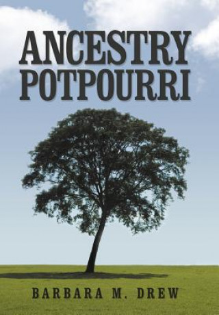 Könyv Ancestry Potpourri Barbara M Drew