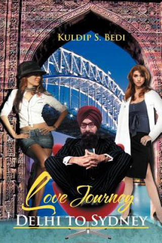 Kniha Love Journey Delhi to Sydney Kuldip S Bedi