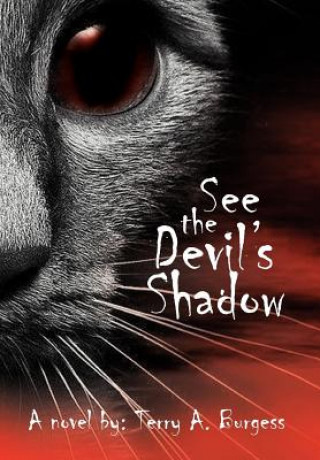 Carte See the Devil's Shadow Terry A Burgess