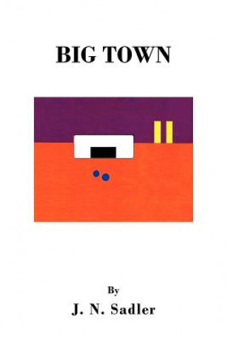 Kniha Big Town J N Sadler