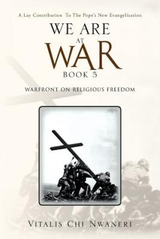 Boek We Are at War Book 5 Vitalis Chi Nwaneri