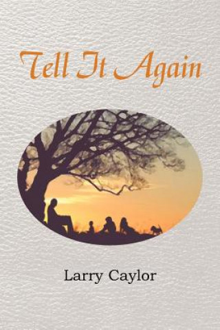 Книга Tell It Again Larry Caylor