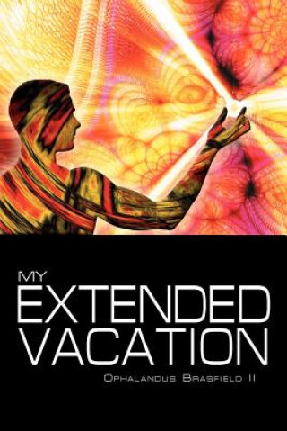Книга My Extended Vacation Ophalandus II Brasfield
