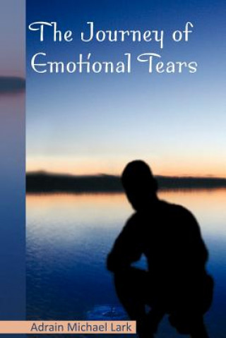 Knjiga Journey of Emotional Tears Adrain Michael Lark