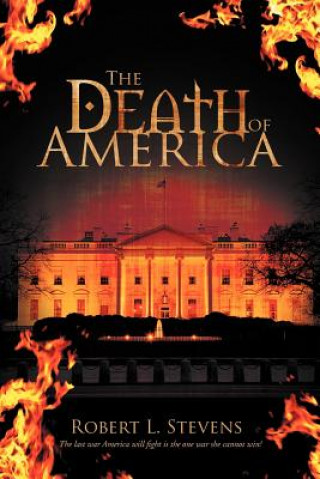 Knjiga Death of America Robert L (both of Georgia Southern University) Stevens