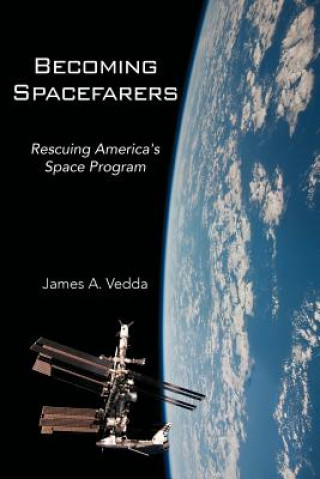 Knjiga Becoming Spacefarers James A Vedda
