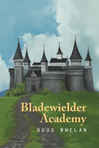 Buch Bladewielder Academy Doug Whelan