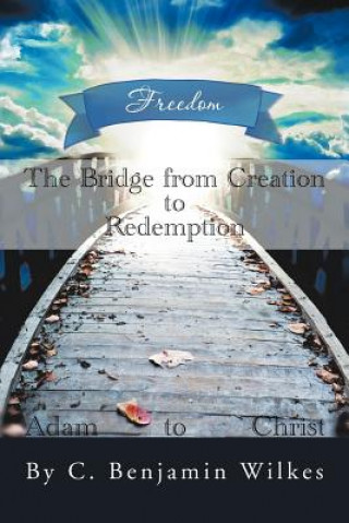 Kniha Bridge from Creation to Redemption C Benjamin Wilkes