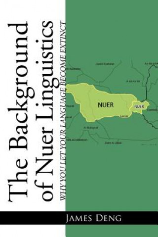 Carte Background of Nuer Linguistics James Deng