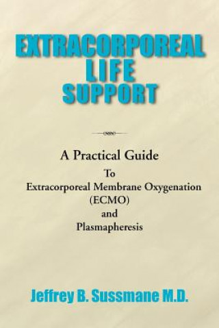 Könyv Extracorporeal Life Support Training Manual Jeffrey B Sussmane M D