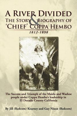 Książka River Divided the Story & Biography of ' Chief ' Coppa Hembo Guy (Redcorn) Nixon