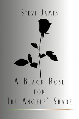 Książka Black Rose for the Angels' Share Stevi James