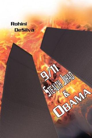 Kniha 9/11, Stealth Jihad and Obama Rohini Desilva