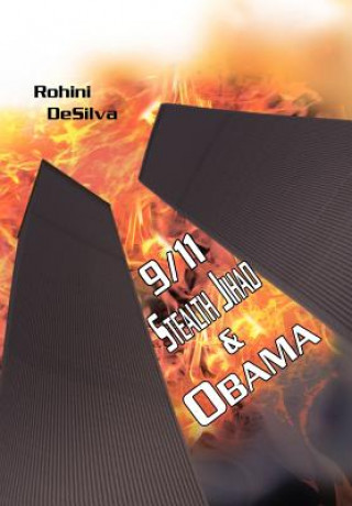 Kniha 9/11, Stealth Jihad and Obama Rohini Desilva