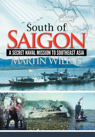 Kniha South of Saigon Martin Wilens