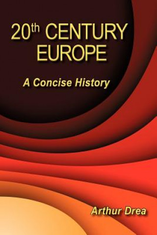 Kniha 20th Century Europe Arthur Drea